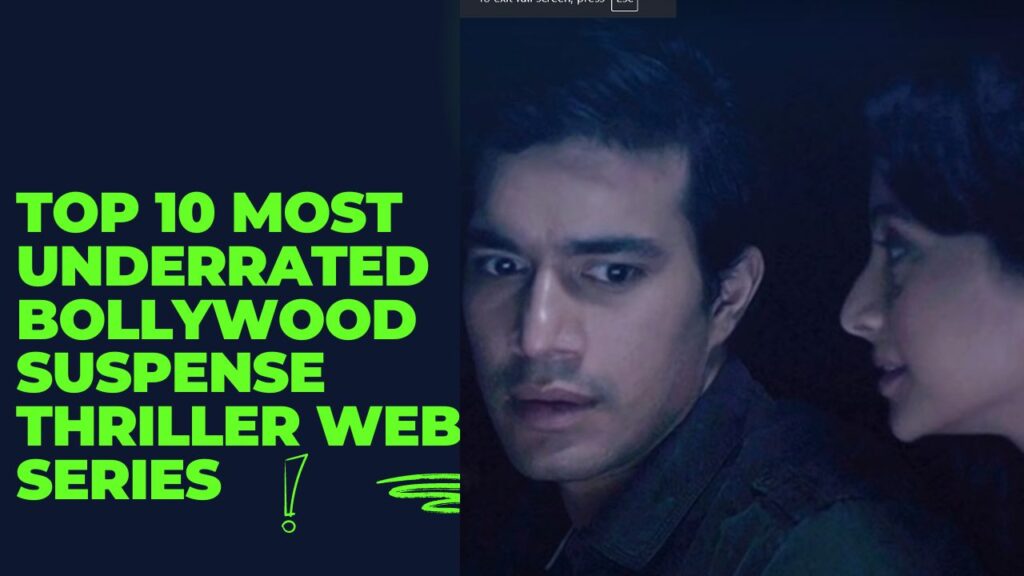 Top 10 Most Interesting Bollywood Suspense Thriller Web Series